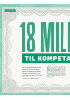 18 MILLIONER TIL KOMPETANSESTØTTE