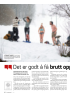 " Det er godt å få brutt opp dagen