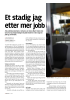 Et stadig jag etter mer jobb