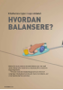 HVORDAN BALANSERE?