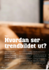 Hvordan ser trendbildet ut?