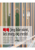 Jeg ble sint, lei meg og redd