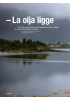- La olja ligge