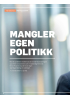 MANGLER EGEN POLITIKK