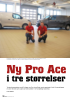 Ny Pro Ace i tre størrelser