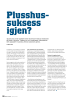 Plusshussuksess igjen?