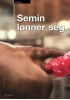 Semin lønner seg