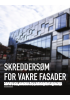 SKREDDERSØM FOR VAKRE FASADER