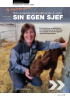 Stimulerende og frustrerende å være SIN EGEN SJEF