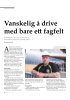 Vanskelig å drive med bare ett fagfelt