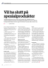 Vil ha slutt på spesialprodukter