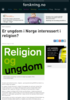 Er ungdom i Norge interessert i religion?