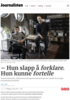 - Hun slapp å forklare. Hun kunne fortelle