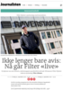 Ikke lenger bare avis: Nå går Filter «live»