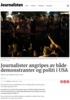 Journalister angripes av både demonstranter og politi i USA