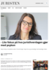- Lite fokus på hva juristhverdagen gjør med psyken