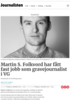 Martin S. Folkvord har fått fast jobb som gravejournalist i VG