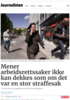 Mener arbeidsrettssaker ikke kan dekkes som om det var en stor straffesak
