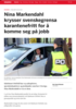 Nina Markendahl krysser svenskegrensa karantenefritt for å komme seg på jobb