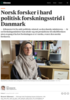Norsk forsker i hard politisk forskningsstrid i Danmark