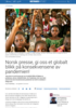 Norsk presse, gi oss et globalt blikk på konsekvensene av pandemien!