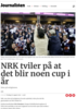 NRK tviler på at det blir noen cup i år