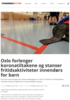 Oslo forlenger koronatiltakene og stanser fritidsaktiviteter innendørs for barn