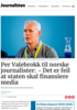 Per Valebrokk til norske journalister: - Det er feil at staten skal finansiere media
