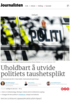 Uholdbart å utvide politiets taushetsplikt